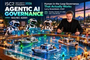 ISC2 Security Congress 2026 - Agentic AI Governance, ISO/IEC 42001: Human-in-the-Loop Governance That Actually Works. Larry Greenblatt, CISSP, Tuesday, October 27, 2026, 3:00-4:00 PM MT. Friendly robots at holographic screens and a model harbour with a lighthouse and robot-crewed ships, with Larry at the control console (AI-generated image)